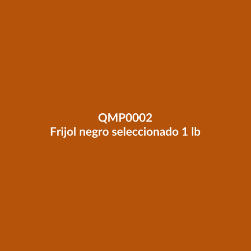 [QMP0002] Frijol negro seleccionado 1 lb